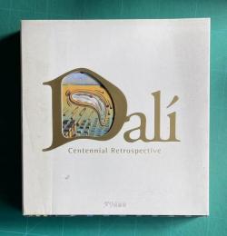 生誕100年記念 ダリ回顧展　Salvador Dali Centennial Retrospective