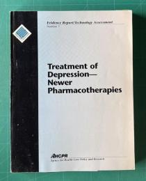Treatment of Depression：Newer Pharmacotherapies <Evidence Report/Technology Assessment No.7>