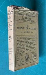 The Science of Wealth　<Home University Library of Modern Knowledge 16>