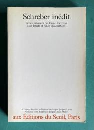 Schreber inedit：Textes presentes para Daniel Devreese Han Israels et Julien Quackelbeen