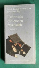 L'approche clinique en psychiatrie, volume 2