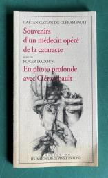 Souvenirs d'un medecin opere de la cataracte, (suivi de) en photo profonde avec
