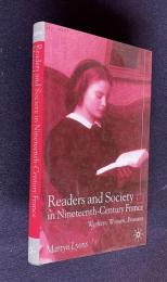 Readers and Society in Nineteenth-Century France: Workers, Women, Peasants