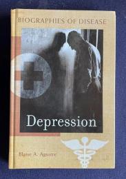 Depression (Biographies of Disease)