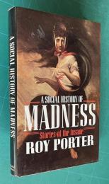 Social History of Madness: Stories of the Insane