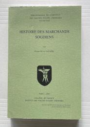 Histoire des marchands sogdiens. (Bibliotheque de l'institut des hautes etudes chinoises Volume XXXII)