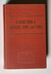 A SOURCE-BOOK of BIOLOGICAL NAMES and TERMS