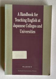 A Handbook for Teaching English at Japanese Colleges and Universities