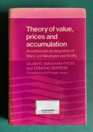 Theory of Value, Prices and Accumulation: A mathematical integration of Marx, von Neumann and Sraffa