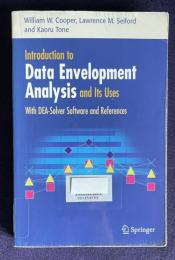 Introduction to Data Envelopment Analysis and Its Uses