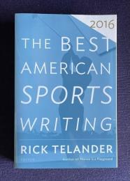 The Best American Sports Writing　2016