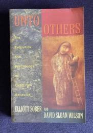 Unto Others: The Evolution and Psychology of Unselfish Behavior