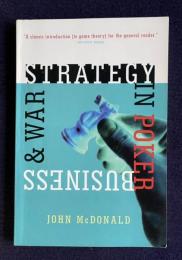 Strategy in Poker, Business & War