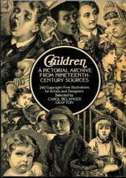Children A PICTORIAL ARCHIVE FROM NINETEENTH-CENTURY SOURCES