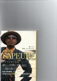 WHAT IS SAPEUR ?――貧しくも世界一エレガントなコンゴの男たち 
