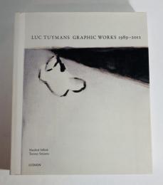 Luc Tuymans : graphic works, 1989-2012