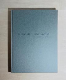 今昔三部作　杉本博司　Hiroshi Sugimoto : past and present in three parts