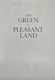 THIS GREEN ＆ PLEASANT LAND