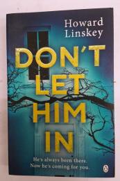 Don't Let Him In