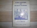 EARLY HISTORY OF HUMAN ANATOMY 　From Antiquity to the Beginning of the Modern Era