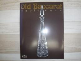 Old Baccarat : Tableware