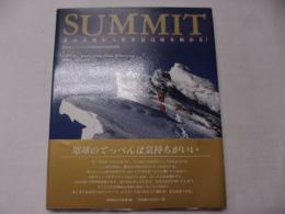 Summit : 北の大地から世界最高峰を極める : 北海道エベレスト登山隊2000登頂記録集
