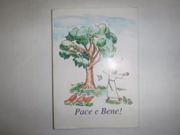 Pace e Bene！(平和と善）