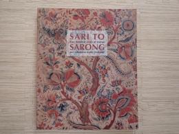 Sari to Sarong: Five Hundred Years of Indian and Indonesian Textile Exchange