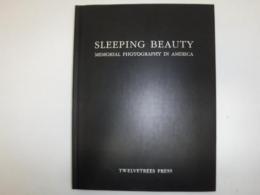 Sleeping Beauty: Memorial Photography in America