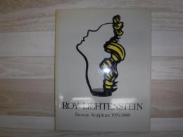 ロイ・リキテンシュタイン　Roy Lichtenstein: Bronze Sculpture 1976-1989
