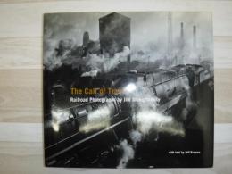 The Call of Trains: Railroad Photographs