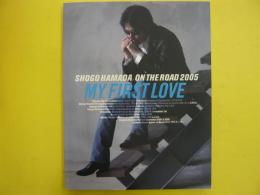 ＳＨＯＧＯ ＨＡＭＡＤＡ ＯＮ ＴＨＥ ＲＯＡＤ　２００５　ＭＹ ＦＩＲＳＴ ＬＯＶＥ