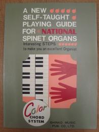 A NEW SELF-TAUGHT PLAYING GUIDE FOR NATIONAL SPINET ORGANS