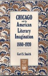 Chicago and the American literary imagination, 1880-1920