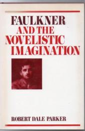 Faulkner and the novelistic imagination