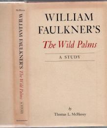 William Faulkner's The wild palms : a study