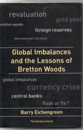 Global imbalances and the lessons of Bretton Woods