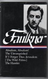 William Faulkner Novels 1936-1940 (LOA #48): Absalom, Absalom! / The Unvanquished / If I Forget Thee, Jerusalem / The Hamlet (Library of America Complete Novels of William Faulkner)