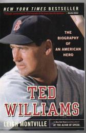 Ted Williams: The Biography of an American Hero 