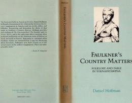 Faulkner's country matters : folklore and fable in Yoknapatawpha