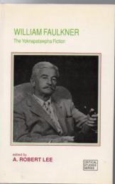 William Faulkner : the Yoknapatawpha fiction