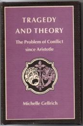 Tragedy and theory : the problem of conflict since Aristotle