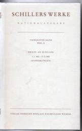 Schillers Werke. Nationalausgabe: Band 40, Teil II: Briefe an Schiller 1.1.1803 – 17.5.1805. Anmerkungen. (Schillers Werke / Nationalausgabe) 