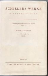 Schillers Werke. Nationalausgabe: Band 37, Teil I: Briefe an Schiller 1.4.1797 – 31.10.1798. Text. (Schillers Werke / Nationalausgabe)