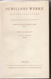 Schillers Werke. Nationalausgabe: Band 37, Teil I: Briefe an Schiller 1.4.1797 – 31.10.1798. Text. (Schillers Werke / Nationalausgabe)