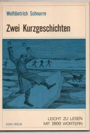 シュヌレ ふたつの短篇 Zwei Kurzgeschichten.