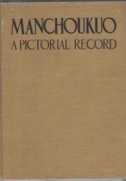 MANCHOUKUO A PICTORIAL RECORD