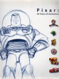 ピクサー展 : 「トイ・ストーリー」から最新作「カーズ」まで  20 years of animation