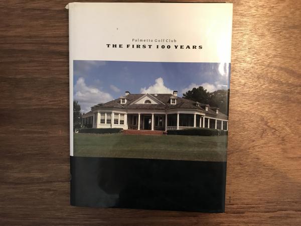 THE FIRST 100 YEARS -Palmetto Golf Club- / つばめ文庫 / 古本、中古本、古書籍の通販は「日本の古本屋」