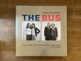 【洋書】The Bus  The free photographic omnibus 1973-2001
